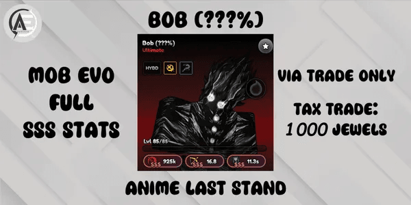Bob (???%) || Anime Last Stand ||