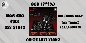 Bob (???%) || Anime Last Stand ||