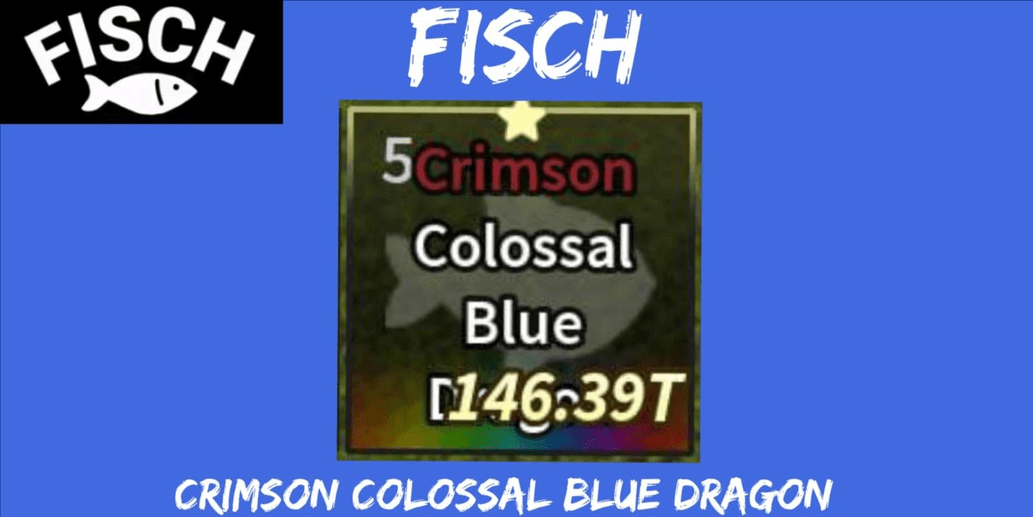 Beli Fish Crimson Colossal Blue Dragon || Fisch Fisch Terlengkap dan ...