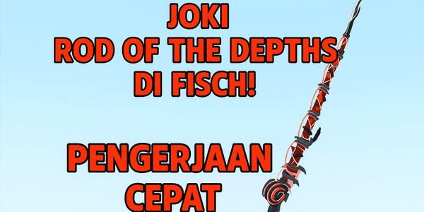 Gambar Product Joki Rod Of The Depth - Fast
