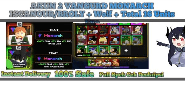Gambar Product AKUN 2 VANGURD MONARCH ISCANOUR/BROLY + Wolf + Total 16 Units Evo