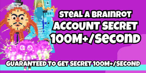 AKUN SECRET 100M+/SECOND - STEAL A BRAINROT