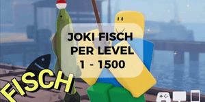 Joki Fish Per Level 1 - 1500