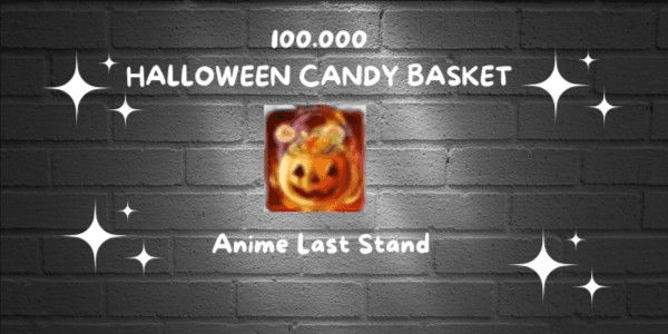 Gambar Product Joki Get 100K Candy Basket (2025 Halloween Currency) | Anime Last Stand