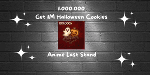 Get 1M Halloween Cookies | Anime Last Stand