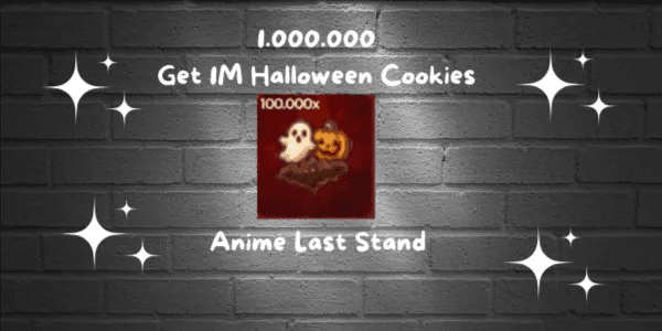 Get 1M Halloween Cookies | Anime Last Stand