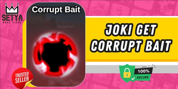 Gambar Product JOKI PREMIUM - GET CORRUPT BAIT