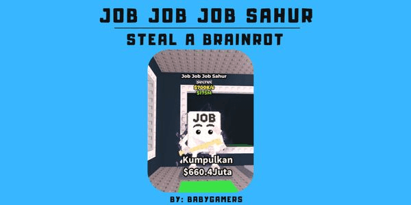 Gambar Product JOB JOB JOB SAHUR - STEAL A BRAINROT