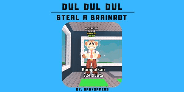 Gambar Product DUL DUL DUL - STEAL A BRAINROT