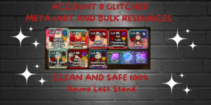 Anime Last Stand | Account 8 Glitched Full Meta Unit