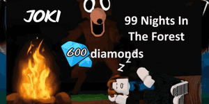 JOKI 600 DIAMONDS 99 NIGHTS IN THE FOREST | RBL