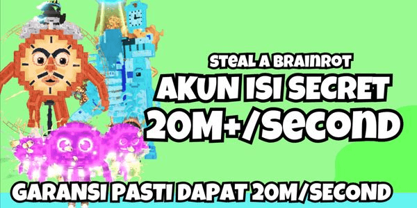 AKUN SECRET 20M+/SECOND - STEAL A BRAINROT