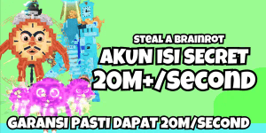 AKUN SECRET 20M+/SECOND - STEAL A BRAINROT
