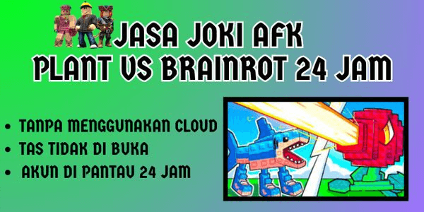 Gambar Product AFK STREAM 24 HOURS PLANT VS BRAINROTS
