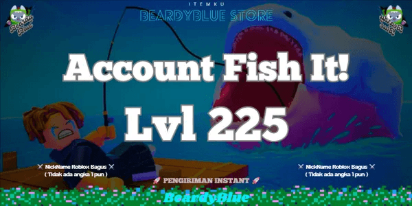 Account Fish It! | Level 225 | Instant Delivery