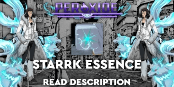 Peroxide || Starrk Essence