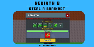 REBIRTH 8 - STEAL A BRAINROT