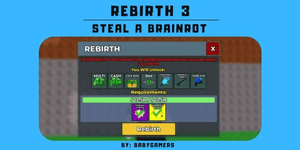 REBIRTH 3 - STEAL A BRAINROT