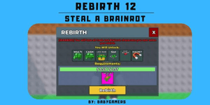 REBIRTH 12 - STEAL A BRAINROT