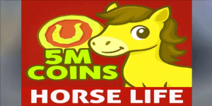 5M Coins Horse Life