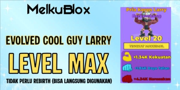 Gambar Product Evolved Cool Guy Larry LEVEL MAX - MUSCLE LEGENDS