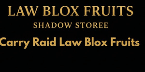 RAID LAW BLOX FRUITS