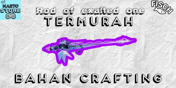 Gambar Product Rod Of The Exalted One | Item Crafting | Fisch