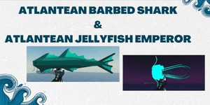 ฉลามหนาม Atlantean & จักรพรรดิแมงกะพรุน Atlantean