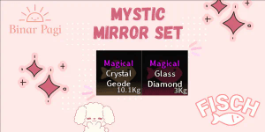 Mystic Mirror Set (Magical Crystal Geode + Magical Glass Diamond) - Fisch