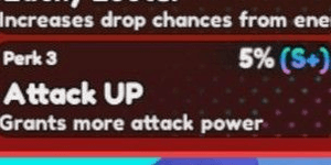 ATTACK UP S+ PERKS