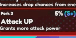 ATTACK UP S+ PERKS