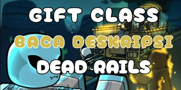 Gambar Product GIFT CLASS | DEAD RAILS