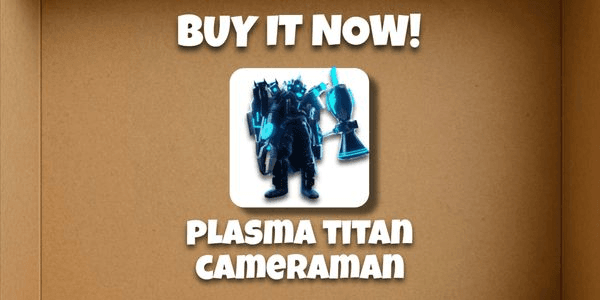 Gambar Product PLASMA TITAN CAMERAMAN | TOILET TOWER DEFENDS