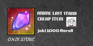 Joki 1k Reroll -Anime Last Stand