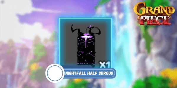 Gambar Product Nightfall Half Shroud - Grand Piece Online (GPO)