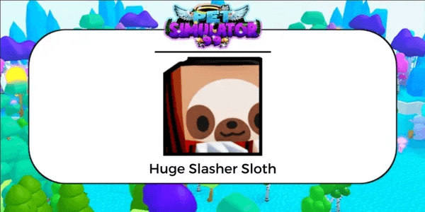 Huge Slasher Sloth