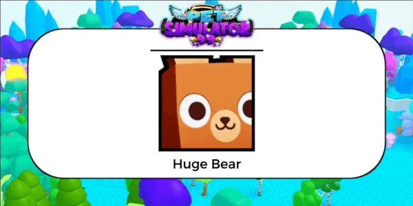 Huge Bear