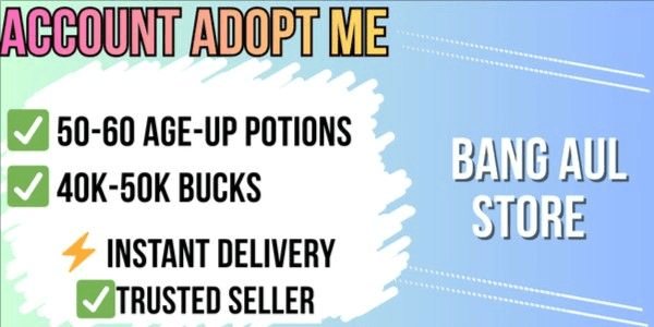 Gambar Product Adopt Me | 40K – 50K Bucks + 50 – 60 Age Up Potion + Full Access