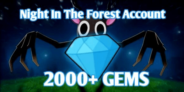 Gambar Product 99 Night in The Forest Account - 2000 Gems