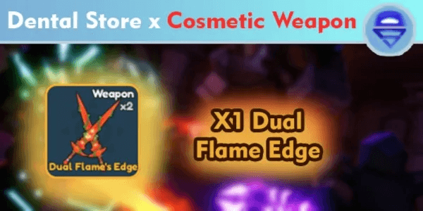 [Sale!!] Dual Flame Edge [Limited Santa 2023] Weapon Cosmetic |Dental Store| Bonus++