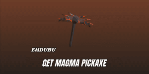 The Forge Get Pickaxe | Magma
