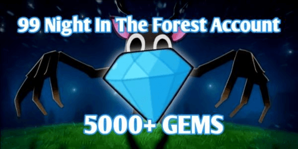 Gambar Product 99 Night in The Forest Account - 5000 Gems