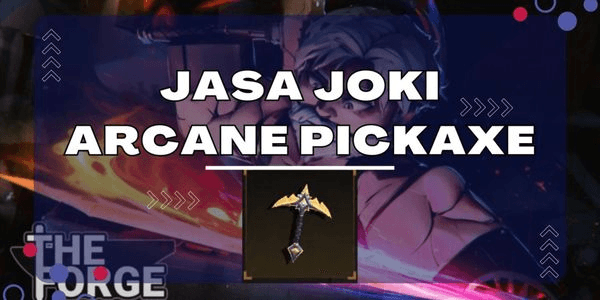 Gambar Product Joki Arcane Pickaxe | The Forge