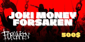 Forsaken - Joki Money 500$
