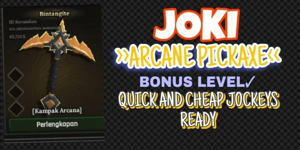 Joki Arcane Pickaxe cheapest, safest and fastest