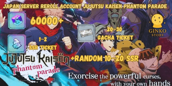Gambar Product Japan Server||JJK Phantom Parade Reroll Account 60000+ Cube 20~30 Gacha Ticket 1~2 SSR Ticket And Random SSR 10~20