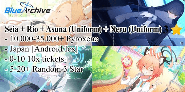 Gambar Product [Japan/Android/Ios] Starter Seia + Rio + Asuna + Neru (School) & 10000-35000+ Pyroxene & 0-10 10x tickets & 5-20+ Random 3 star