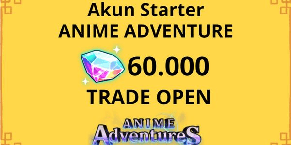 Gambar Product AKUN ANIME ADVENTURE - 60K GEMS + TRADE OPEN