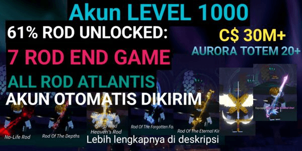 Gambar Product AKUN FISCH LEVEL 1000 - SERAPHIC ROD - ROD OF THE ETERNAL KING - ROD OF THE EXALTED ONE - ROD OF THE FORGETTEN FANG