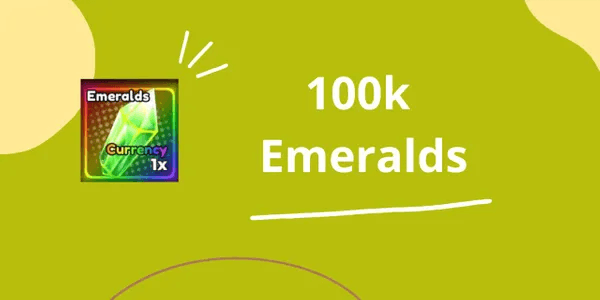100K Emeralds